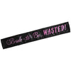 Bride-to-Be... Wasted! Sash