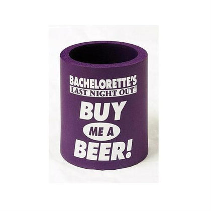 Bachelorette's Last Night Out! Buy Me a Beer! Koozie